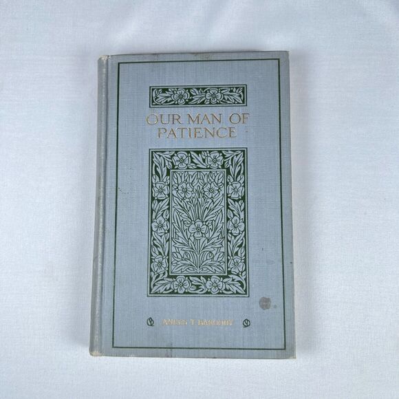 "OUR MAN OF PATIENCE" REV. ANEES T. BAROODY 1915 antique book